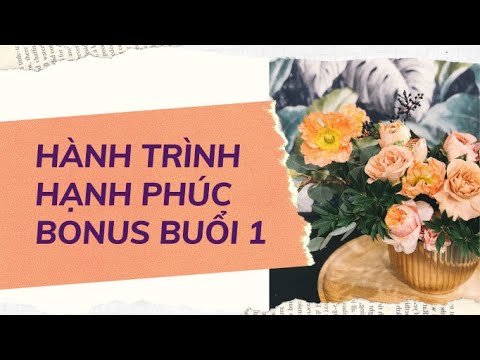 Video Hành trình hạnh phúc bonus buổi 1 giới thiệu sách - YouTube