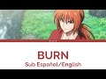 Rurouni Kenshin: Kyoto Disturbance OP 2 Full (Sub Espa&ntilde;ol/English + Romaji) - BURN / yama x WurtS