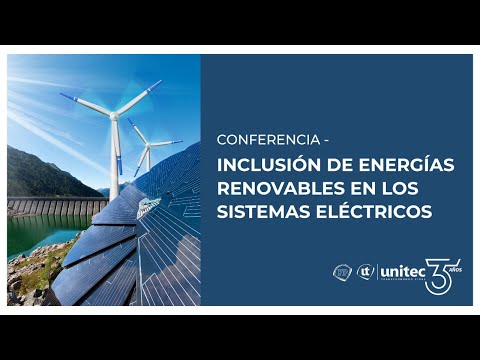 Conferencia: Inclusión de energías renovables en los sistemas eléctricos