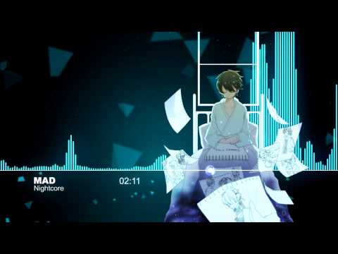 ♫【Nightcore】- Mad