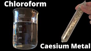 Mixing Chemicals You Should NEVER Mix: Chloroform + Caesium Metal