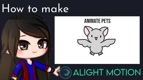 Pet animation Tutorial in Alight Motion || Gacha Stu-Club Tutorial ||