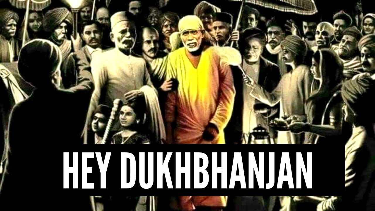 Hey Dukhbhanjan Sai Niranjan HD Video