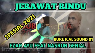 LAGU JOGET 🎧 JERAWAT RINDU | EZAR AYU FEAT NASRUN|| REMIX TERBARU 2021