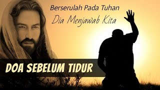 Doa Sebelum Tidur - Saat Kita Berseru Pada TUHAN - Dia Menjawab - Saat Teduh Malam