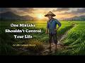 Why You Shouldn't Focus on One Mistake | A Powerful Life Lesson