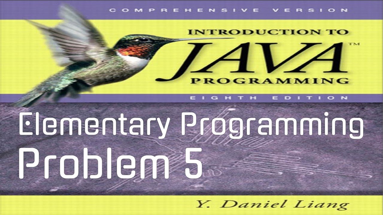 Introduction to Java Programming Problem 2.5 - YouTube