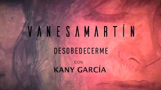 Vanesa Martín - Desobedecerme con Kany Garcia (Lyric Video) chords