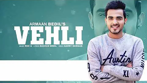 Vehli Armaan Bedil New song