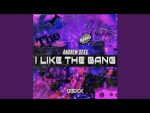 I Like The Bang (Radio Edit)