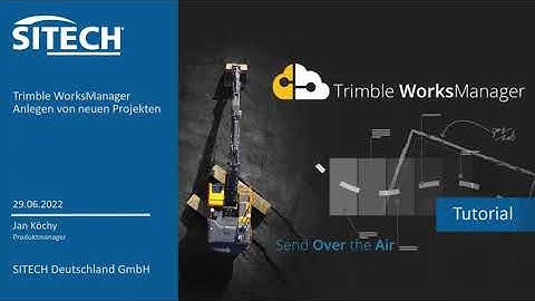 Tutorial: Anlegen eines neuen Projektes im Trimble WorksManager | SITECH Deutschland GmbH