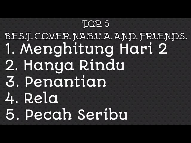 TOP 5 BEST COVER NABILA MAHARANI & FRIENDS class=