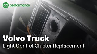 Volvo Truck Headlight Switch | How To | OTR Performance