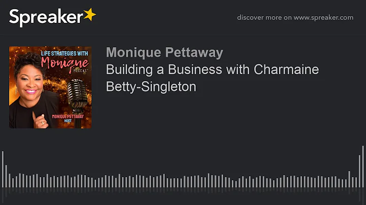Building a Business with Charmaine Betty-Singleton