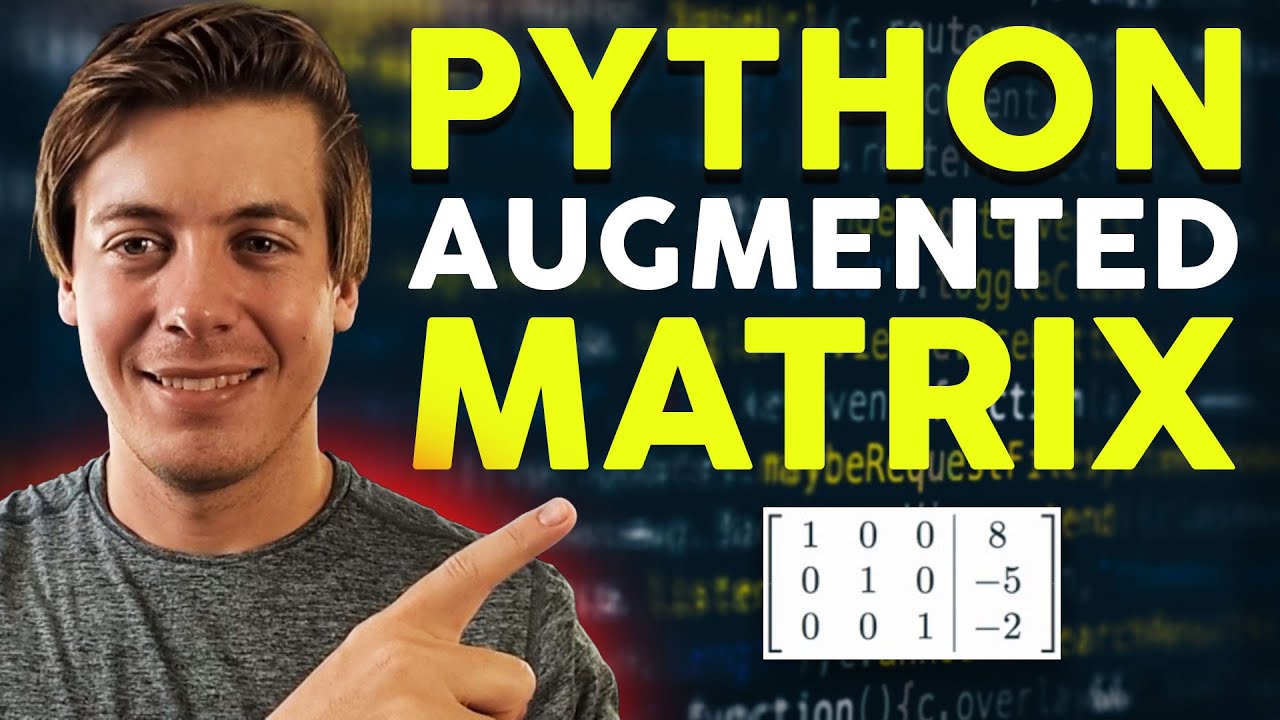How to Work with Augmented Matrices in Python (Step-by-Step Tutorial ...