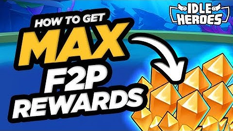 Idle Heroes - How to Get MAX F2P Rewards This Week!!!
