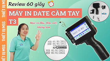 [Đập hộp] Máy in date cầm tay mini T3 | In siêu nét, độ bám tốt