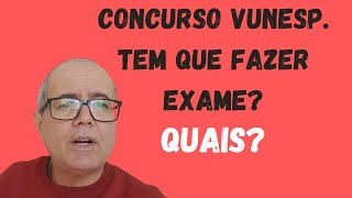 EXAMES DE SAÚDE CONCURSO VUNESP.