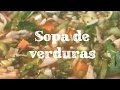 SOPA DE VERDURAS RECETA SENCILLA Y DELICIOSA