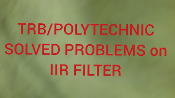 #trb #iirfilter TRB/POLYTECHNIC SIGNAL PROCESSING PART 21