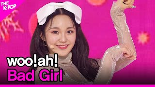 Video thumbnail of "woo!ah!, Bad Girl (우아, Bad Girl) [THE SHOW 201215]"