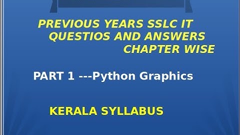 PYTHON GRAPHICS PART 1 SSLC PRVIOUS YEARS QUESTIONS AND ANSWERS -CHAPTER 4