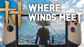 WHERE WINDS MEET MSI Claw 8 AI+ Performance: Is it Playable?
