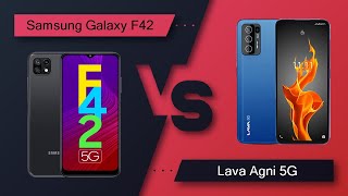 Samsung Galaxy F42 Vs Lava Agni 5G - Full Comparison [Full Specifications]