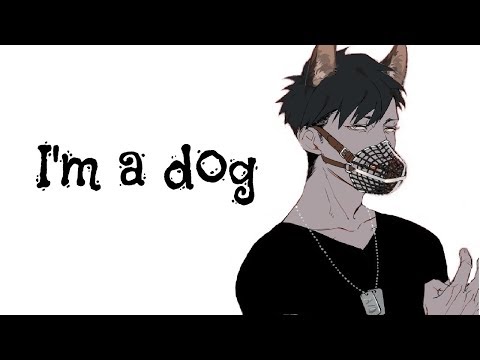 Nightcore - I'm A Dog