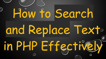 How to Search and Replace Text in PHP Effectively
