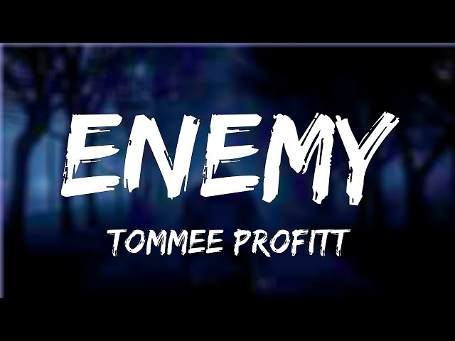 Enemy - Tommee Profitt, Sam Tinnesz & Beacon Light (Lyrics) class=