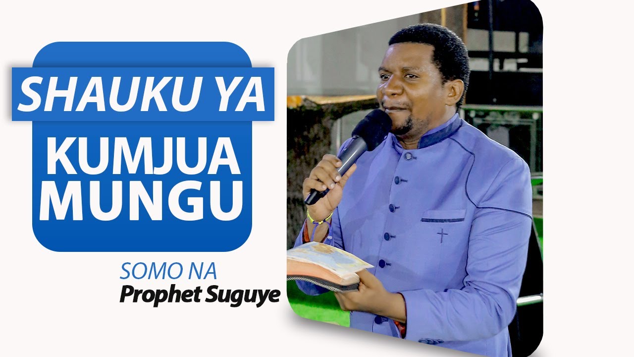 SHAUKU YA KUMJUA MUNGU