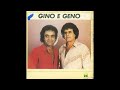 Gino &amp; Geno - Irmãos Boiadeiros - 100%CAIPIRA