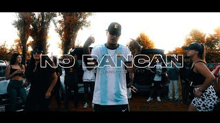 No Bancan - Rkt - El Sanchee Prod. Thyan