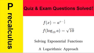 [ Pre-Calculus/SAT/AP exam ]-- (Quiz-exam) Solving  Exponential  Functions: A  Logarithmic  Approach