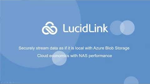 Microsoft Azure Blob Storage with a LucidLink Filespace