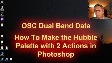 How To Make the Hubble Palette with 2 Actions in Photoshop
