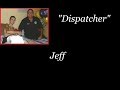 Interview with Dispatcher Jeff