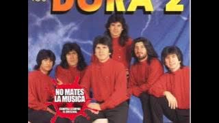LOS DORA2 TE AMO