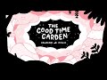 The good time garden ost