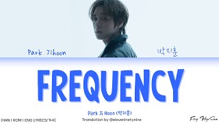 PARK JIHOON (박지훈) – 주파수 (Frequency) (Color Coded Han|Rom|Eng Lyrics/가사)