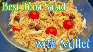 #superfood #healthy Best Tuna Salad With Millet/Delicious & Easy Recipe