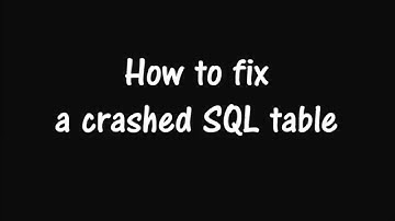 How to fix an SQL crahed table ?