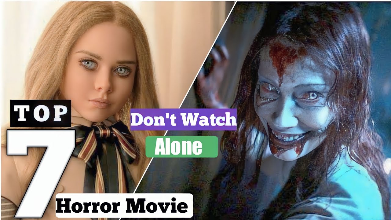 Top 7 Horror Movies Don't Dare To Watch Alone Hindi YouTube