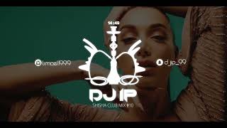 Shisha Club Mix 2023 | #10 | by DJ IP. #DJIP #shisha #Club #mix #mashup #moombahton #house #2023