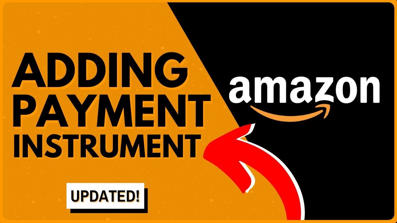 How to Add a Payment Instrument to Your Amazon Account