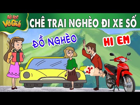 #2023 CHÊ TRAI NGHÈO ĐI XE SỐ – PHIM HOẠT HÌNH – Truyện Cổ tích –  Quà tặng cuộc sống – Nghệ thuật sống