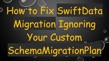 How to Fix SwiftData Migration Ignoring Your Custom SchemaMigrationPlan