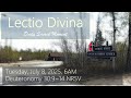 Tuesday, July 8, 2025, 6AM Lectio Divina : Deuteronomy 30:9~14 NRSV