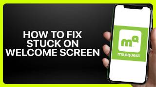 How To Fix MapQuest Stuck on the Welcome Screen! Tutorial